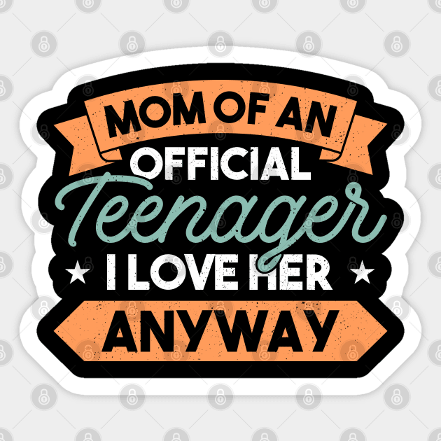 Mother Official Teenager Teenager Mum Sticker by Toeffishirts